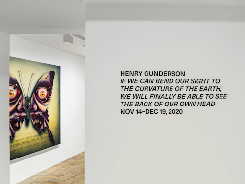 Henry Gunderson, If We Can Bend Our Sight to the Curvature of the Earth, We Will Finally be Able to See the Back of Our Own Head. 