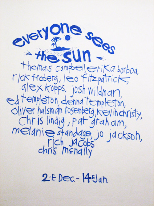 Everyone Sees The Sun, curated by Rich Jacobs. 